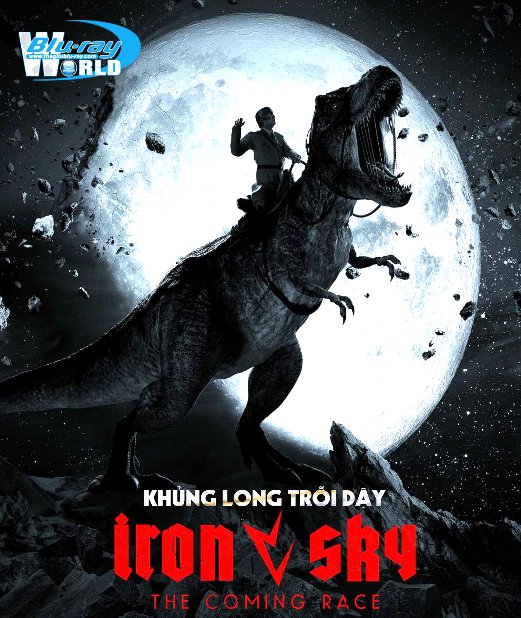 F1989. Iron Sky 2 The Coming Race 2019 - Bầu Trời Thép 2: Khủng Long Trỗi Dậy 2D50G (DTS-HD MA 5.1) 